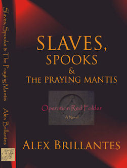 Slaves, Spooks & The Praying Mantis - Operation Red Folder - New English Edition : Nov 1, 2010